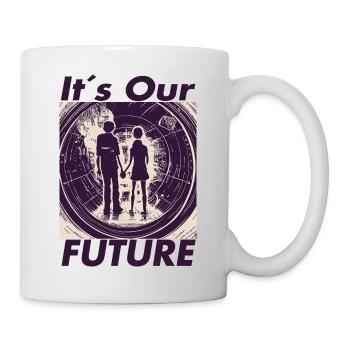 Its our future No1 - Tasse - Weiß - Rechts