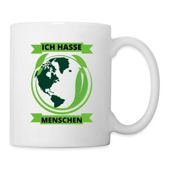 Ich Hasse Menschen Umweltschutz Natur Tierliebe - Tasse - Weiß - Rechts