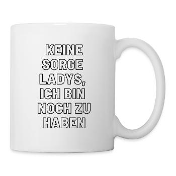 Don't worry ladies I'm still to have - Mug - white - Right