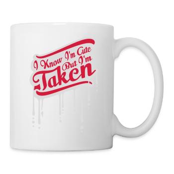 cute but taken quote - Mug - white - Right