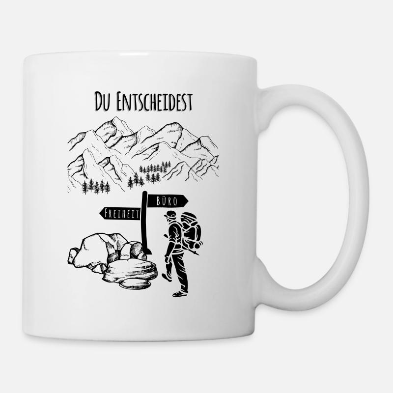 Bergsteigen, Wandern oder Büro? Du entscheidest. - Tasse - Weiß
