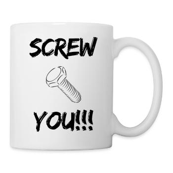 Screw You!!! - Mug - white - Right