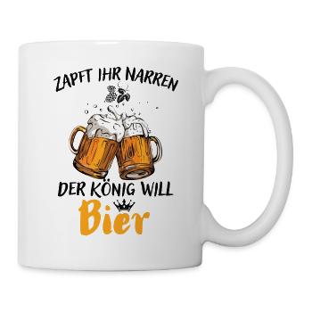 Bier-Zapft ihr Narren der König will Bier - Tasse - Weiß - Rechts