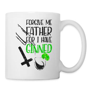 Forgive Me Father For I Have Ginned - Tasse - Weiß - Rechts
