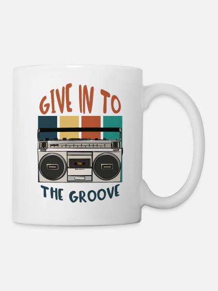 Geben Sie dem Groove nach - Tasse - Weiß