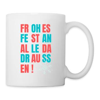 Frohes Fest an alle - Tasse - Weiß - Rechts