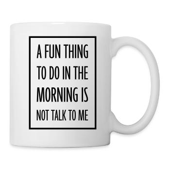 not talk to me - Tasse - Weiß - Rechts
