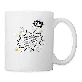 Es ruckelt immer ein wenig wenn das Leben ... - Tasse - Weiß - Rechts