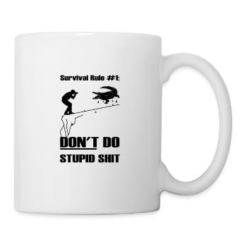 Don't do stupid shit - Tasse - Weiß - Rechts