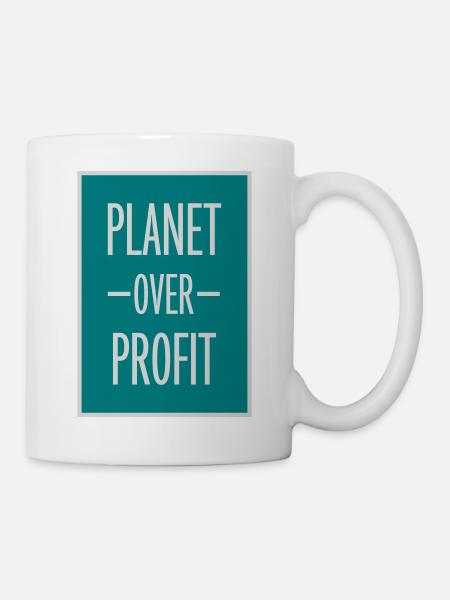 planet over profit Zitat - Tasse - Weiß