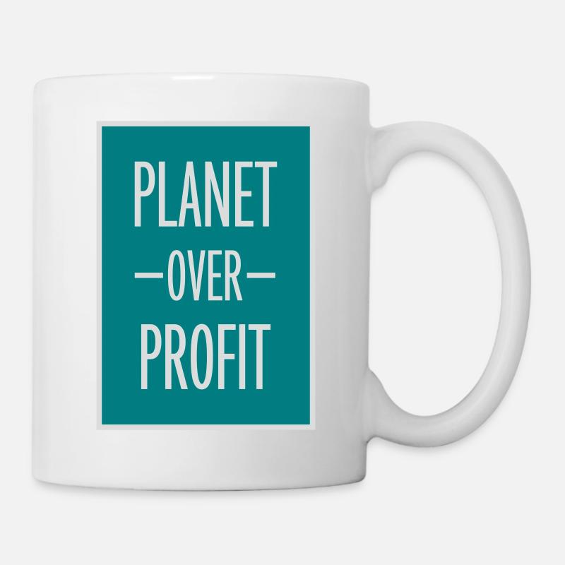 planet over profit Zitat - Tasse - Weiß