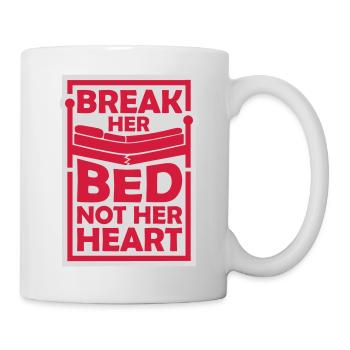 break her bed Quote - Mug - white - Right