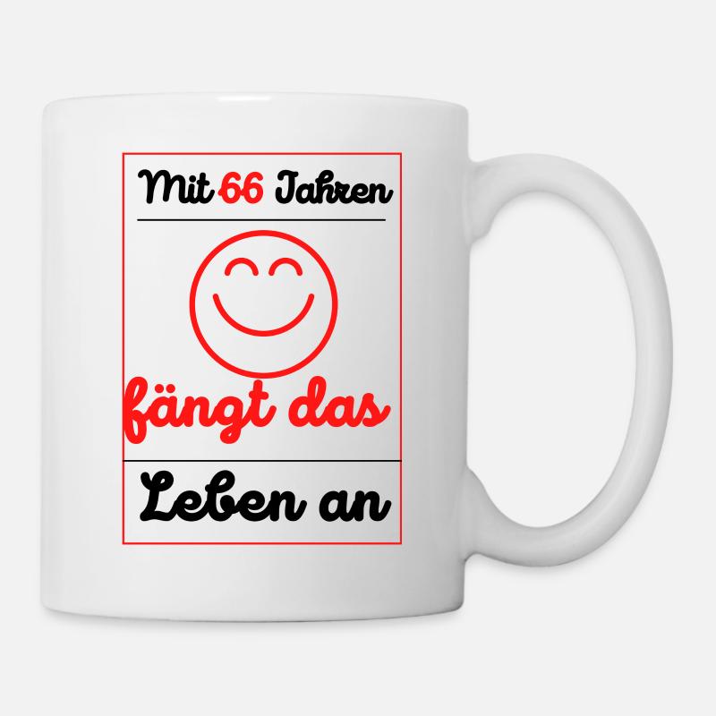 Mit 66 Jahren fängt das leben an. - Tasse - Weiß