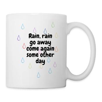 Pluie, pluie, partez, revenez un autre jour - Mug blanc - blanc - Droite