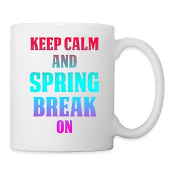 Keep Calm And Spring Break On - Mug - white - Right