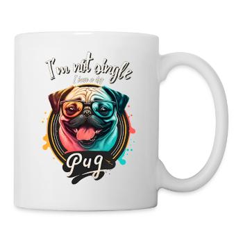 Funny Dog - I am not single I have a dog (pug) - Mug - white - Right