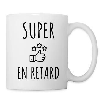 Super en retard - Mug blanc - blanc - Droite