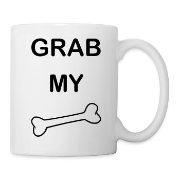 Grab my Bone2 - Tasse - Weiß - Rechts