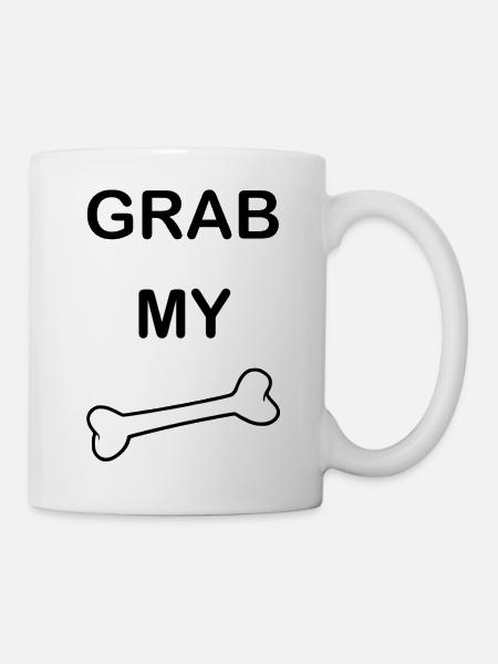 Grab my Bone2 - Tasse - Weiß