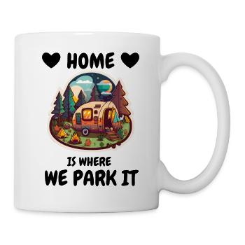 HOME IS WHERE WE PARK IT - Tasse - Weiß - Rechts
