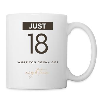 JUST 18 Design for the 18th Birthday 2005 - Mug - white - Right