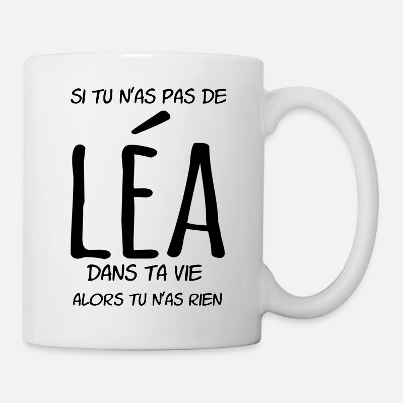 Si tu n'as pas de Léa dans ta vie - Mug blanc - blanc