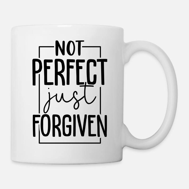 Not Perfect Just Forgiven - Tasse - Weiß