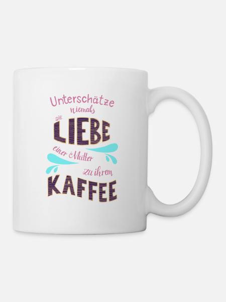 Unterschätze niemals die Liebe einer Mutter... - Tasse - Weiß