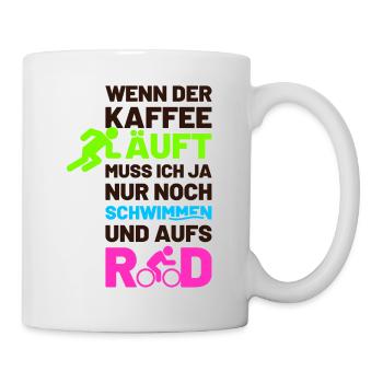 Kaffee läuft, noch schwimmen und aufs Rad - Tasse - Weiß - Rechts
