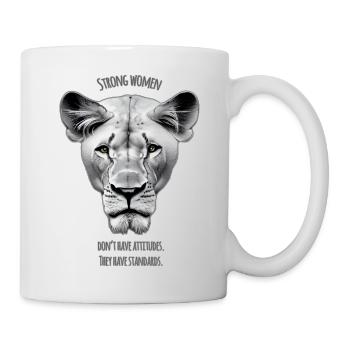 LÖWIN - strong women don't have attitudes ! - Tasse - Weiß - Rechts