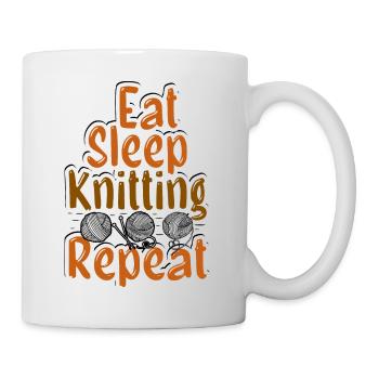 Eat Sleep Knitting Repeat - Tasse - Weiß - Rechts