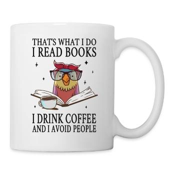 Ich lese Bücher, trinke Kaffee und meide Menschen - Tasse - Weiß - Rechts