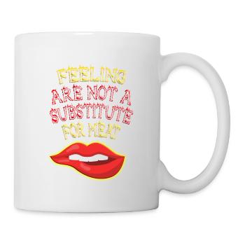 Gefühle sind kein Fleischersatz - Tasse - Weiß - Rechts