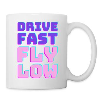 Drive Fast Fly Low - Retro - Tasse - Weiß - Rechts