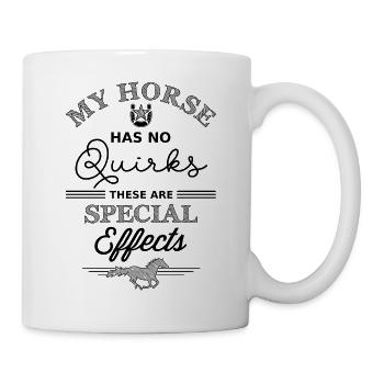 My Horse Has No Quirks These Are Special Effects - Mug - white - Right