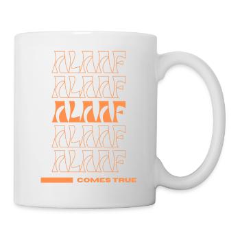 Alaaf comes true - Tasse - Weiß - Rechts