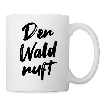 Der Wald ruft - Tasse - Weiß - Rechts