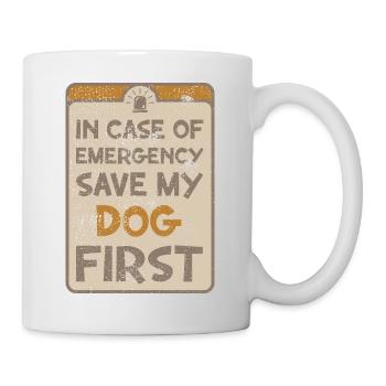 In case of emergency save my dog first. - Mug - white - Right