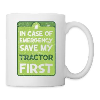 In case of emergency save my tractor first. - Mug - white - Right