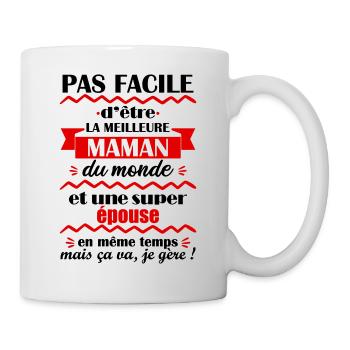 Pas facile maman et épouse, cadeau fête des mères - Mug blanc - blanc - Droite