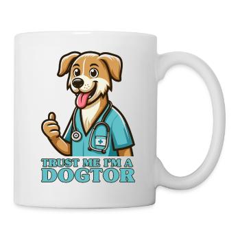 Vertrau mir, ich bin ein Dogtor Lustiger Arzt - Tasse - Weiß - Rechts