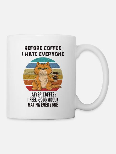 before coffee I hate everyone Kaffee Katze - Kop/krus - hvid