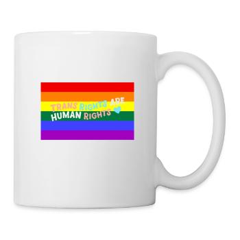 Trans Rights Are Human Rights - trans equality - Tasse - Weiß - Rechts