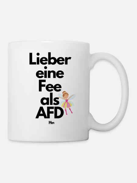 Lieber eine Fee als AFD - Tasse - Weiß