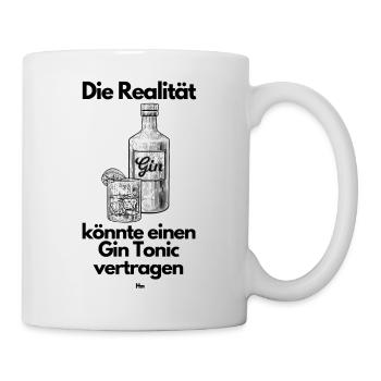 Malle Die Realität ist Gin - Tasse - Weiß - Rechts