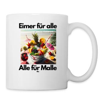 Malle Eimer für alle - Tasse - Weiß - Rechts