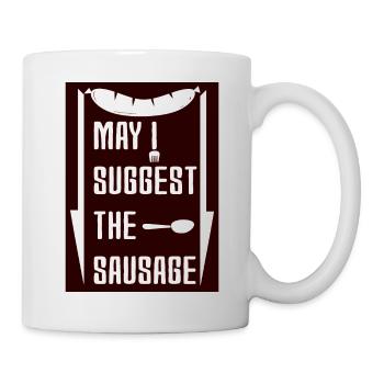 may i suggest the sausage funny desing - Mug blanc - blanc - Droite