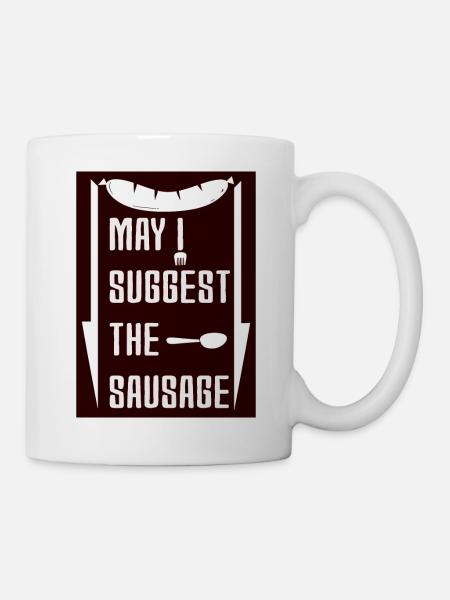 may i suggest the sausage funny desing - Mug - white