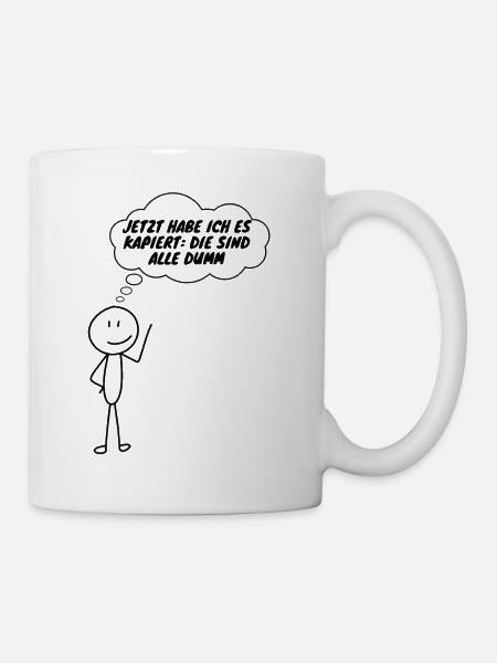 Demo Jetzt habe ich es kapiert alle dumm, Frieden - Tasse - Weiß