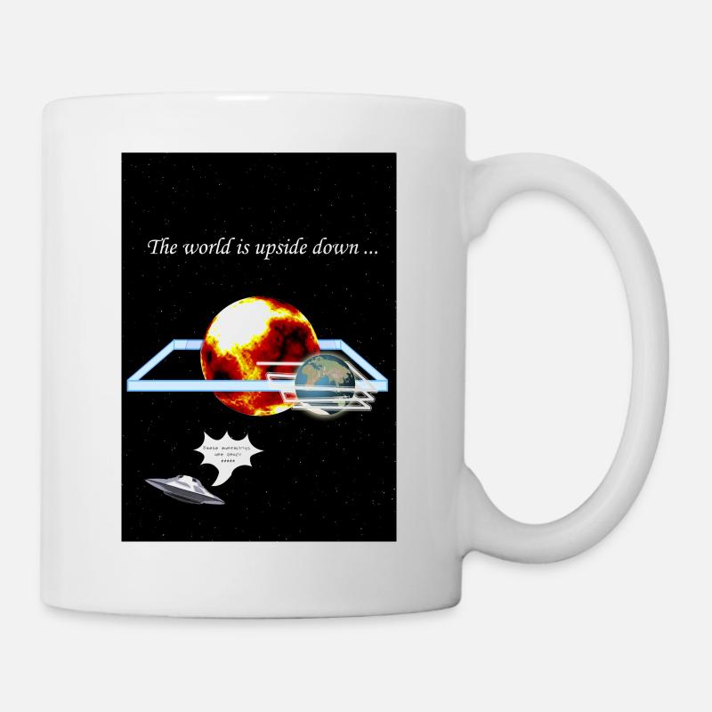 Die Welt steht Kopf - Tasse - Weiß